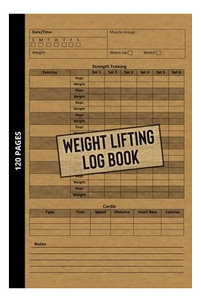 Weight Lifting Log Book : Workout Journal For Beginners And