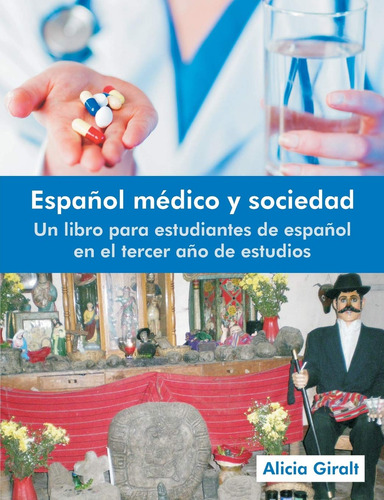 Espanol Mdico Y Sociadada: Un Libro Para Estudiantes De Espa