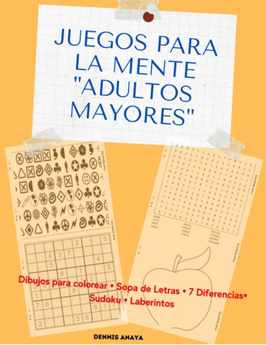 Libro: Juegos Pa La Mente  Adultos Mayores ; Dibujos Para Co