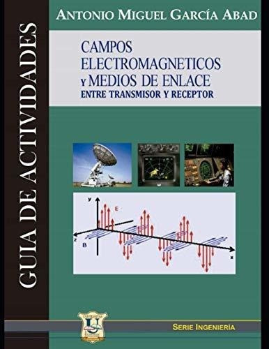 Campos Electromagneticos Y Medios De Enlace Entre Recep&-.