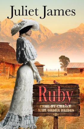 Libro Ruby - Book 1 Come By Chance Mail Order Brides - Ju...
