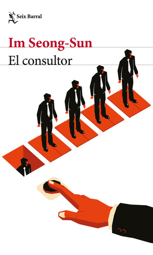 El Consultor, De Seong-sun, Im., Vol. 1. Editorial Seix Barral, Tapa Pasta Blanda, Edición 1 En Español, 2024