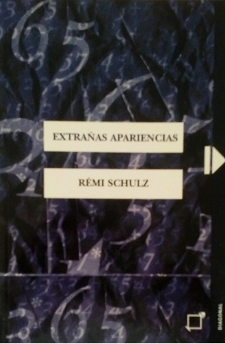 Extrañas apariciones, de Schulz Rémi. Editorial Diagonal, edición 2001 en español