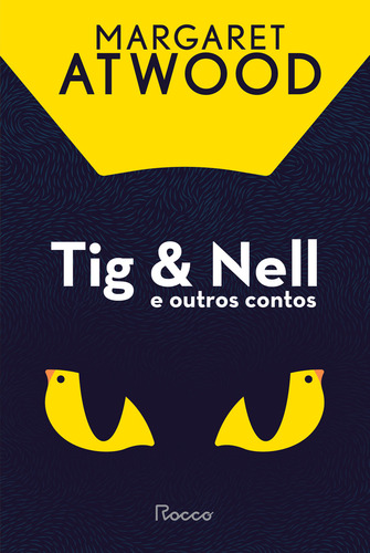 Tig & Nell E Outros Contos: N/a, De Atwood, Margaret. Não Possui, Vol. 1. Editorial Editora Rocco, Capa Mole, Edição 1 Em Português, 2024