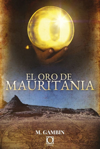 El Oro De Mauritania, De Mariano Gambin. Editorial Oristan, Tapa Blanda En Español, 2021