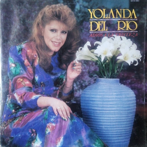 Yolanda Del Rio - Adiós A La Tristeza (1990)