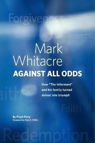 Mark Whitacre Against All Odds, De Floyd Perry. Editorial Xlibris Corporation, Tapa Blanda En Inglés