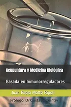 Comprar Libro : Acupuntura Y Medicina Biologica Basada En...