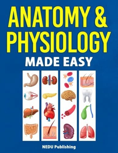 Book : Anatomy And Physiology Made Easy An Illustrated Stud