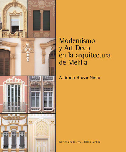 Modernismo Y Art Deco Arquitectura De Melilla - Bravo Nieto,