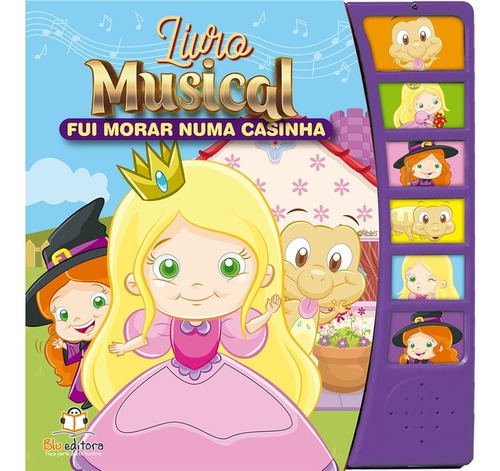 Livro Musical: Fui Morar Numa Casinha