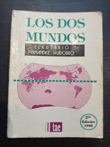 Los Dos Mundos - E. Fernández Huidobro - Tae