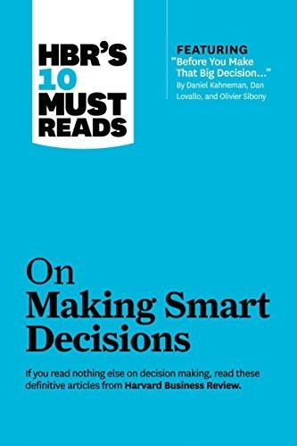 Hbrs 10 Must Reads On Making Smart Decisions (with Featured, De Review, Harvard Business. Hbr's 10 Must Reads, Vol. 1. Editorial Harvard Business Review Press, Tapa Dura En Inglés, 2013