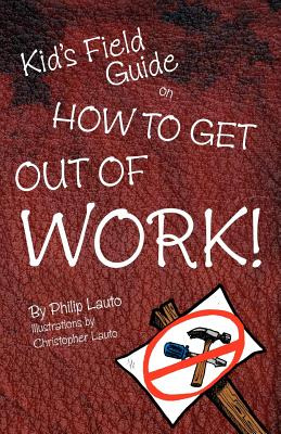 Libro Kid's Field Guide On How To Get Out Of Work - Lauto...