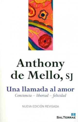 Libro: Una Llamada Al Amor. Mello, Anthony De. Salterrae