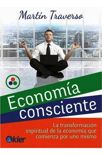 Economia Consciente - Traverso, Martin