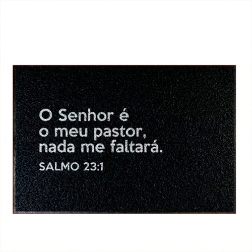 Tapete Capacho Gospel - Senhor Meu Pastor Nada Me Faltará Cor Preto Desenho do tecido C262