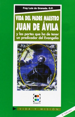 Vida Del Padre Maestro Juan De Avila - Luis De Granada