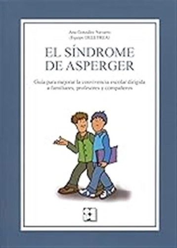 El Síndrome De Asperger. Guía Para Mejorar La Convivencia Es