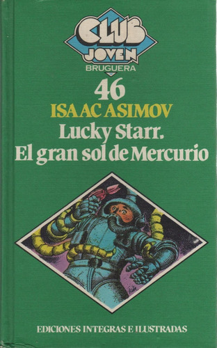 Lucky Starr El Gran Sol Mercurio  Club Joven Bruguera Asimov