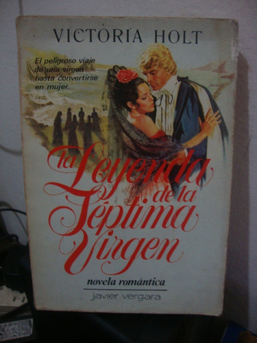 La Leyenda De La Septima Virgen - Victoria Holt