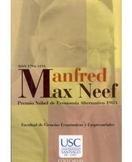Manfred Max Neef Premio Nobel De Economía Alternativo 1983