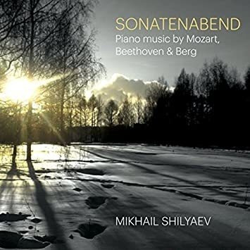 Shilyaev Mikhail Sonatenabend: Mozart Beethoven & Berg Cd