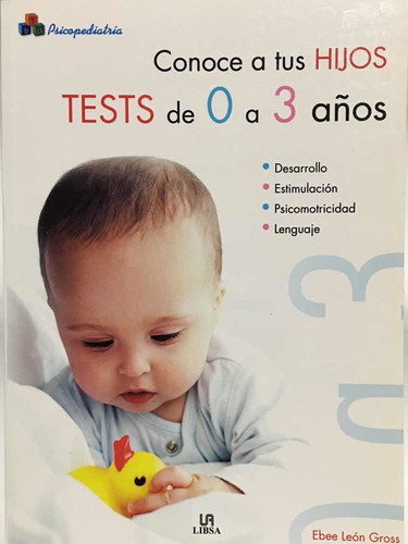 Conoce A Tus Hijos- Test De 0 A 3 Años- Psicopediatria