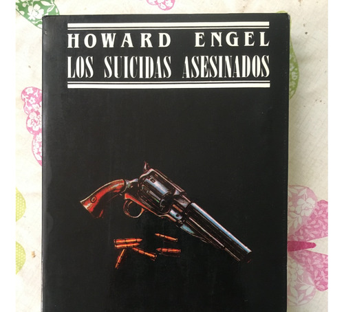 Los Suicidas Asesinados-howard Engel