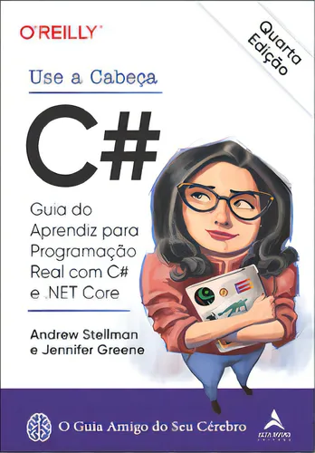 comprar Use A Cabeça! C: Guia Do Aprendiz Para Programação Real Com C# E .net Core - Editora Alta Books