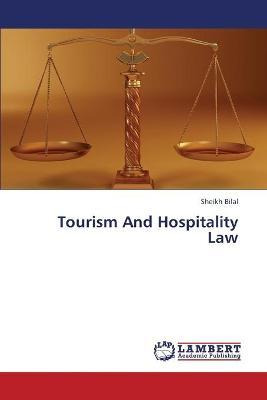Libro Tourism And Hospitality Law - Bilal Sheikh