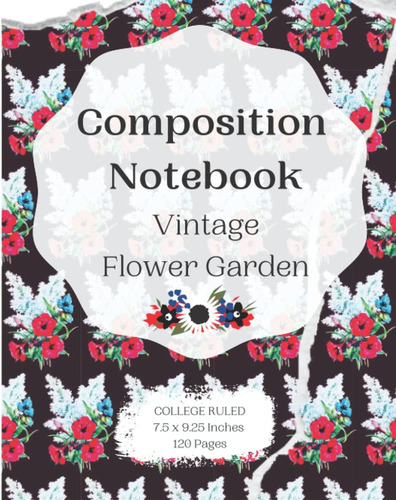 Libro: Composition Notebook Vintage Flower Garden: Creative 