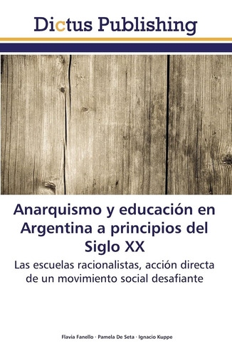 Libro: Anarquismo Y Educación Argentina A Principios Del S