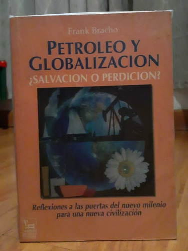 Libro Petroleo Y Globalización De Frank Bracho