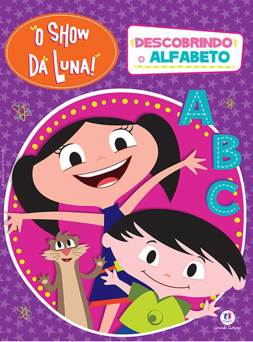 O Show da Luna - Descobrindo o alfabeto, de Cultural, Ciranda. Série Licenciados escolares Ciranda Cultural Editora E Distribuidora Ltda. em português, 2016