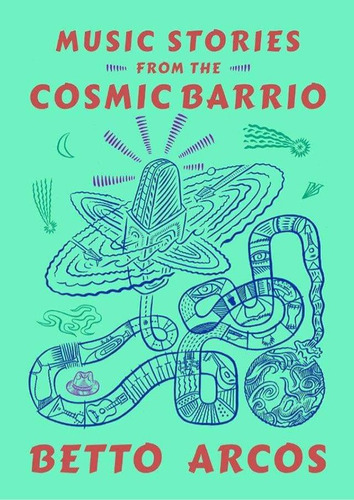 Music Stories From The Cosmic Barrio - Adalberto Arcos Landa