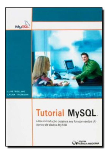 Libro Tutorial Mysql De Welling Luke Ciencia Moderna
