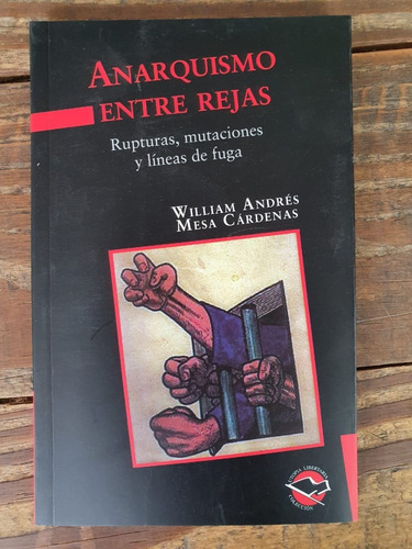 Anarquismo Entre Rejas William Andrés - Utopía Libertaria