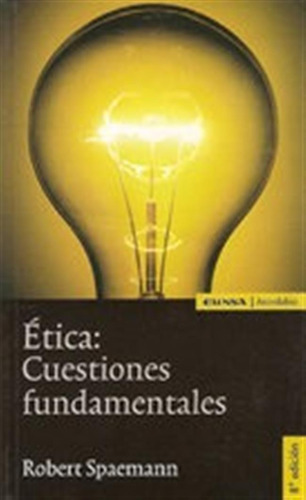 Etica Cuestiones Fundamentales 9ªed - Spaemann,robert