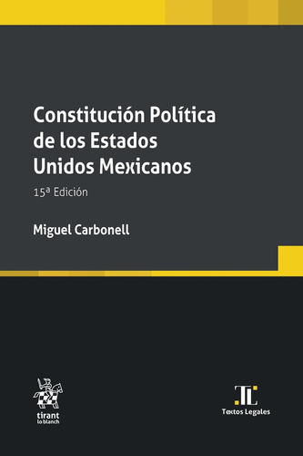 Constitución Política De Los Estados Unidos Mexicanos 15ª Ed