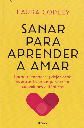 Sanar Para Aprender A Amar - Laura Copley - Urano