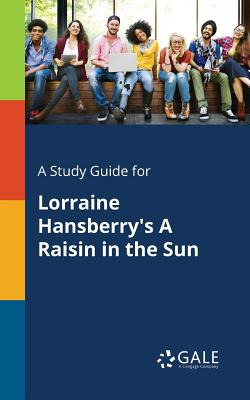 Libro A Study Guide For Lorraine Hansberry's A Raisin In ...