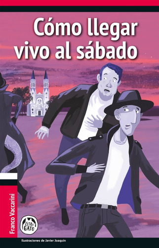 Libro Como Llegar Vivo Al Sábado - Colec. La Letra Del Gato