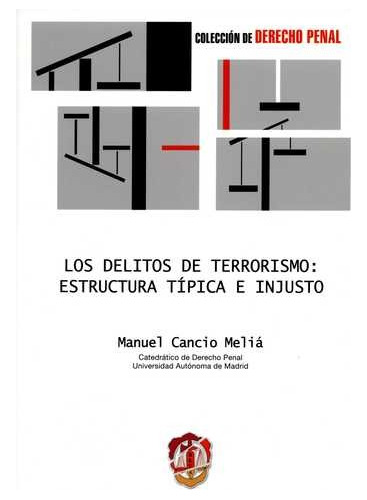 Libro Delitos De Terrorismo: Estructura Típica E Injusto