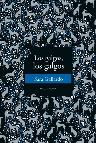 Libro Los Galgos Los Galgos - Sara Gallardo