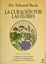 Comprar La Curacion Por Las Flores Dr Edward Bach