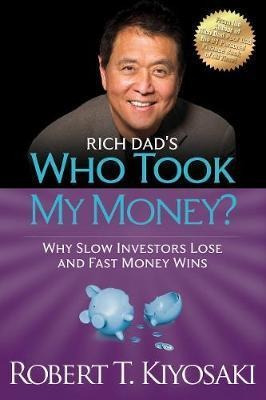 Rich Dad's Who Took My Money - Robert T. Kiyosaki (paperb...
