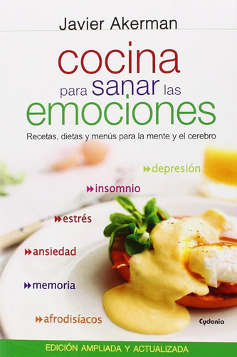 Cocina Para Sanar Las Emociones: Recetas, Dietas Y Menús Par