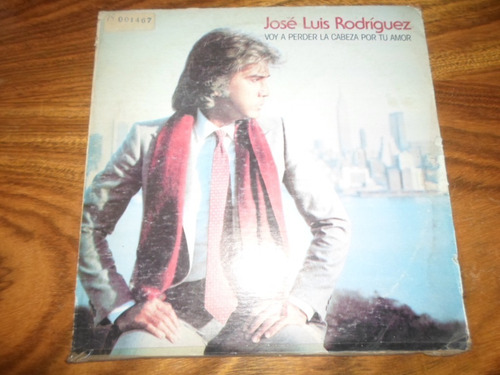 Jose Luis Rodriguez Voy A Perder La Cabeza Por Tu Amor * Lp