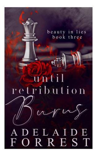 Libro: Hasta Que Arda La Retribución: Un Romance Oscuro De
